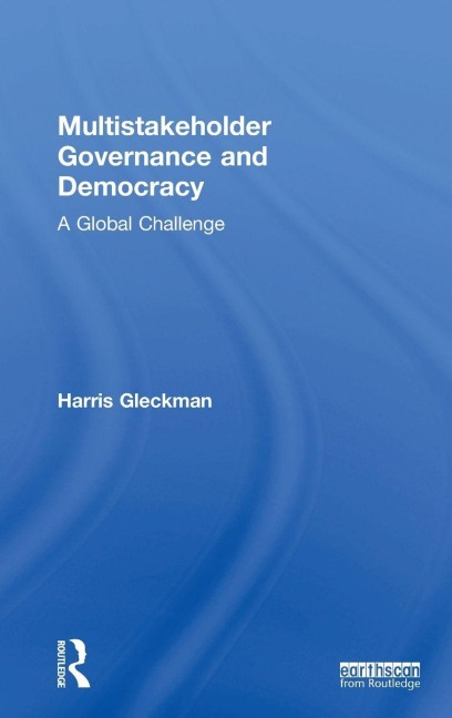 Multistakeholder Governance and Democracy - Harris Gleckman