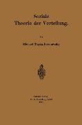 Soziale Theorie der Verteilung - Michael Tugan-Baranowsky