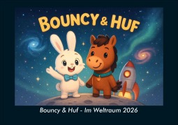 Cover-Bild zum Titel 'Bouncy & Huf - Im Weltraum 2026 Fotokalender DIN A4' von 'Kevin Heber, Tobias Schmitt'