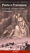 Cover-Bild zum Titel 'Paolo e Francesca. La vicenda, la fortuna e il mito a Gradara' von 'Fabio Fraternali'