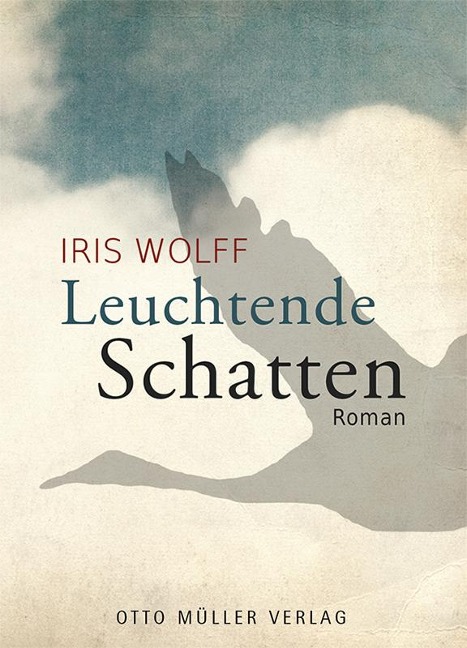 Leuchtende Schatten - Iris Wolff