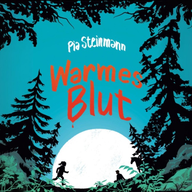 Warmes Blut - Pia Steinmann