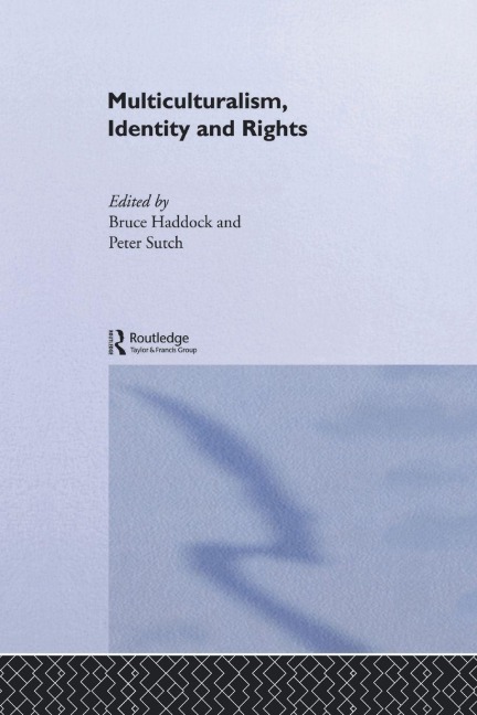 Multiculturalism, Identity and Rights - 