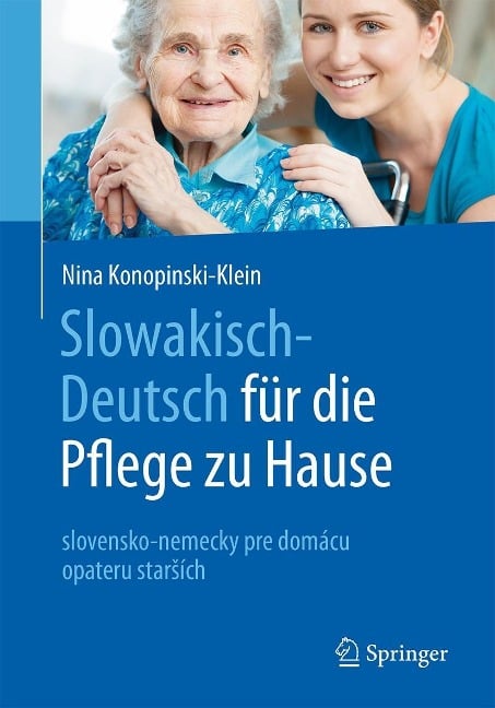 Slowakisch-Deutsch für die Pflege zu Hause - Nina Konopinski-Klein