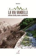 Cover-Bild zum Titel 'La Via Vandelli. Antica strada, nuovo cammino' von 'Giulio Ferrari'