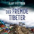 Cover-Bild zum Titel 'Der fremde Tibeter' von 'Eliot Pattison'