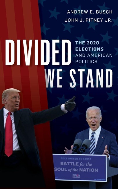 Divided We Stand - Andrew E. Busch, John J. Pitney