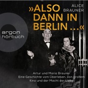 Cover-Bild zum Titel 'Also dann in Berlin ...' von 'Alice Brauner'