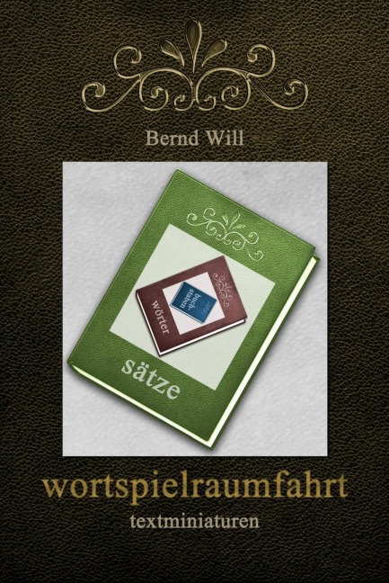wortspielraumfahrt - Bernd Will