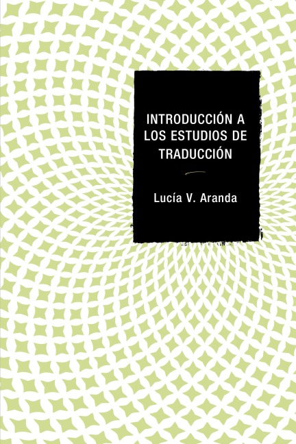Introducción a los estudios de traducción - Lucía V. Aranda