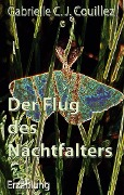 Der Flug des Nachtfalters - Gabrielle C. J. Couillez