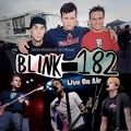 Live On Air/Radio Broadcasts - Blink-182