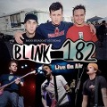 Cover-Bild zum Titel 'Live On Air/Radio Broadcasts' von 'Blink-182'