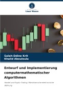 Cover-Bild zum Titel 'Entwurf und Implementierung computermathematischer Algorithmen' von 'Salah-Ddine Krit, Khalid Abouloula'