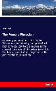 Cover-Bild zum Titel 'The Female Physcian' von 'John Ball'