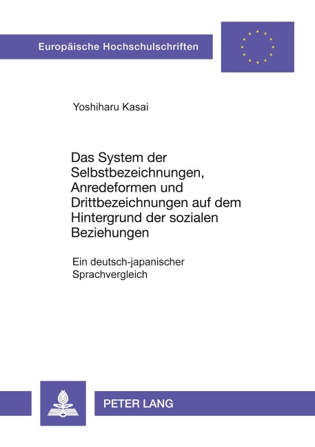 Das System der Selbstbezeichnungen, Anredeformen und Drittbezeichnungen auf dem Hintergrund der sozialen Beziehungen - Yoshiharu Kasai