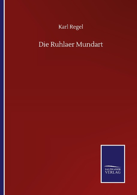 Die Ruhlaer Mundart - Karl Regel