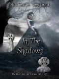 Cover-Bild zum Titel 'In the Shadows' von 'Michelle Leyland'