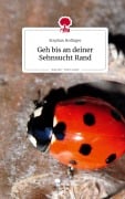 Cover-Bild zum Titel 'Geh bis an deiner Sehnsucht Rand. Life is a Story - story.one' von 'Stephan Hofinger'