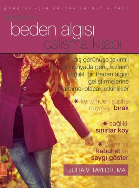 Gencler Icin Beden Algisi Calisma Kitabi - Julia V. Taylor
