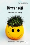 Cover-Bild zum Titel 'Bittersüß' von 'Marcus Watolla'