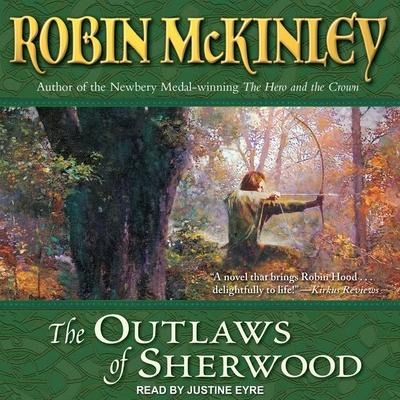 The Outlaws of Sherwood Lib/E - Robin Mckinley