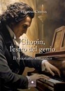 Cover-Bild zum Titel 'Chopin, l'estro del genio. Il visionario romantico' von 'Stefano Chiesa'