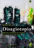Cover-Bild zum Titel 'Disagiotopia. Malessere, precarietà ed esclusione nel tardo capitalismo' von ''