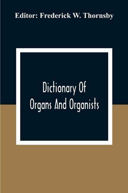 Dictionary Of Organs And Organists - 