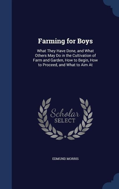 Farming for Boys - Edmund Morris