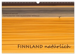 Einblick-Natur: Finnland natürlich (Wandkalender 2026 DIN A3 quer), CALVENDO Monatskalender - Alexandra Wünsch