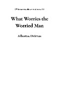 What Worries the Worried Man - Albertas Dvirnas
