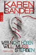 Cover-Bild zum Titel 'Wer nicht hören will, muss sterben' von 'Karen Sander'