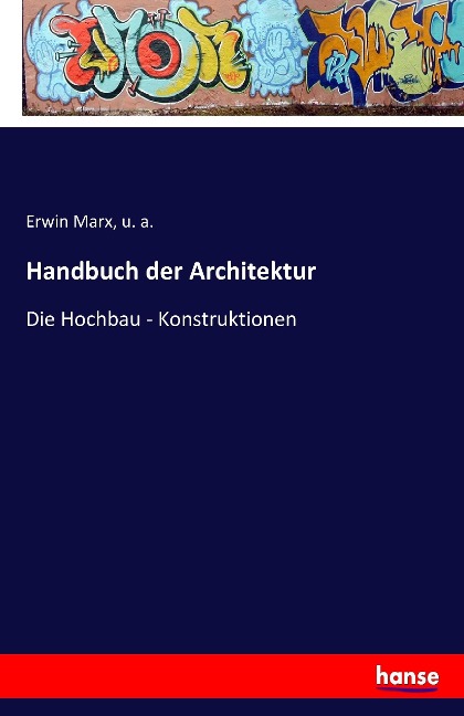 Handbuch der Architektur - Erwin Marx, U. A.