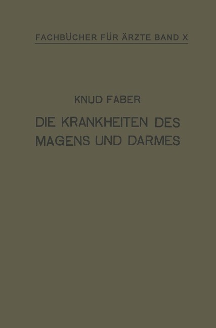 Die Krankheiten des Magens und Darmes - Knud Faber, H. Scholz