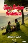 Cover-Bild zum Titel 'Günes Dogsun Sevdamiza' von 'Ahmet Özen'