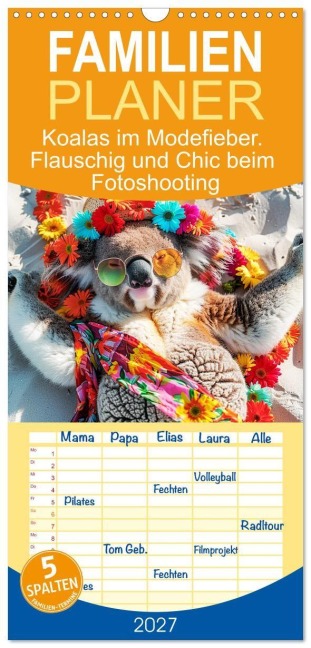 Familienplaner 2027 - Koalas im Modefieber. Flauschig und Chic beim Fotoshooting mit 5 Spalten (Wandkalender, 21 x 45 cm) CALVENDO - Rose Hurley