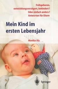 Mein Kind im ersten Lebensjahr - Monika Aly