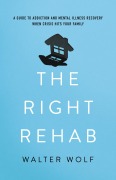 Cover-Bild zum Titel 'The Right Rehab' von 'Walter Wolf'