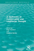Cover-Bild zum Titel 'A Dictionary of Conservative and Libertarian Thought (Routledge Revivals)' von ''