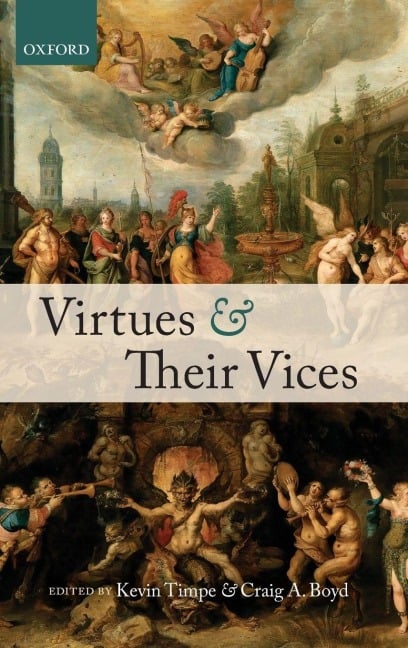 Virtues and Their Vices - Kevin Timpe