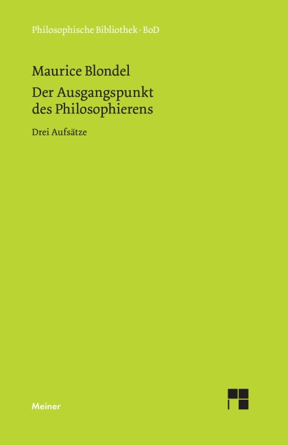 Der Ausgangspunkt des Philosophierens - Maurice Blondel