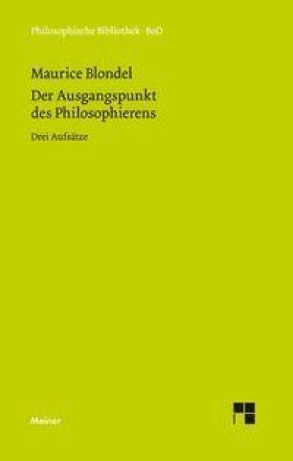 Der Ausgangspunkt des Philosophierens - Maurice Blondel