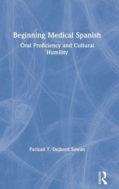 Beginning Medical Spanish - Parizad T. Dejbord Sawan