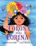 Cover-Bild zum Titel 'Una Corona Para Corina / A Crown for Corina' von 'Laekan Zea Kemp'