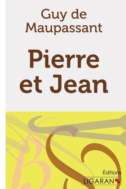 Pierre et Jean - Guy de Maupassant, Ligaran