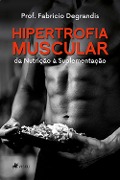 Hipertrofia Muscular - Fabricio Degrandis