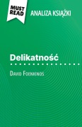 Cover-Bild zum Titel 'Delikatno¿¿ ksi¿¿ka David Foenkinos (Analiza ksi¿¿ki)' von 'Marie-Sophie Wauquez'