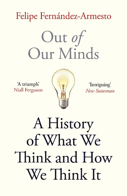 Out of Our Minds - Felipe Fernandez-Armesto