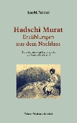 Cover-Bild zum Titel 'Hadschi Murat - Erzählungen aus dem Nachlass' von 'Leo N. Tolstoi'